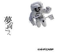 Hi-Fi Camp - Yume No Mukou E