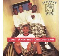 Hi-Five - Hi-Five - Just Another Girlfriend - Jive - 01241-42008-1