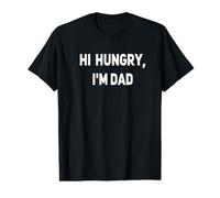 Hi Hungry, I'm Dad- Funny I am Hungry Value Graphic T-Shirt