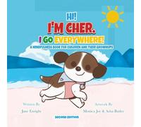 Hi! I’m Cher. I Go Everywhere!: A Mindfulness Book for Children and Their Grownups (The CherGoesEverywhere Series, Book 1) Second Edition