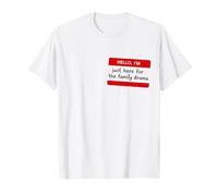 Hi I’m Just Here for The Family Drama Funny Family Reunion T-Shirt