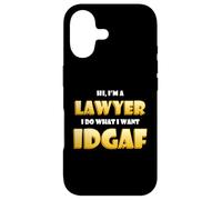 Hi Im a Lawyer I do What I want IDGAF Funny Attorney Lawyers Case for iPhone 17