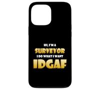 Hi I'm a Surveyor IDGAF Funny Commercial Land Surveying Gear Case for iPhone 13 Pro Max