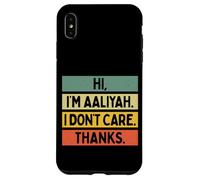 Hi I'm Aaliyah I Don't Care Thanks Funny Sarcasm Name Quote Case for iPhone XS Max