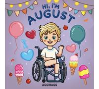 Hi, I'm August: A Coloring Book Celebrating Differences and Inspiring Inclusion for All Ages (Add Color to August’s World)