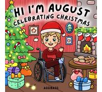 Hi, I'm August: A Cozy Christmas Coloring Book Celebrating Kindness, Friendship, and Inclusion (Add Color to August’s World)