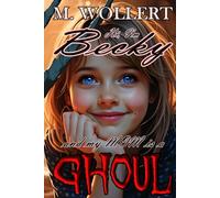 Hi I'm Becky, and my Mom is a Ghoul