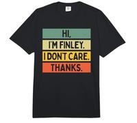 Hi I'm Finley I Don't Care Thanks Funny Sarcasm Name Quote Comfort Colors Adult Heavyweight T-Shirt