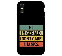 Hi I'm Gerald I Don't Care Thanks Funny Sarcasm Name Quote Case for iPhone X/XS