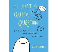 Hi, Just a Quick Question