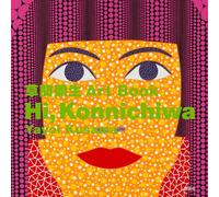 Hi! Konnichiwa: Yayoi Kusama Art Book