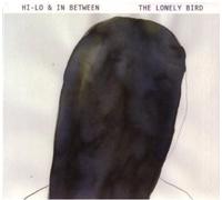 Hi - Lo & In Between - The Lonely Bird