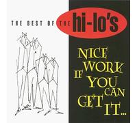 Hi-Lo's - Best of the Hi-Lo's-Nice Work