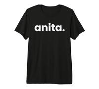 Hi My Name is Anita - It Has My Name On It Anita Premium T-Shirt
