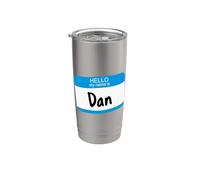Hi My Name is Dan, Daniel Nametag Graphic Stainless Steel Insulated Tumbler