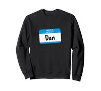 Hi My Name is Dan, Daniel Nametag Graphic Sweatshirt
