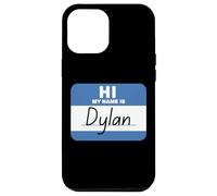 Hi My Name is Dylan Funny Name-Tag Case for iPhone 12 Pro Max