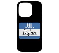 Hi My Name is Dylan Funny Name-Tag Case for iPhone 14 Pro