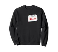 Hi My Name Is Ella Lazy DIY Costume For Parties Sweatshirt