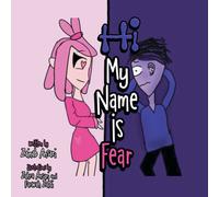 Hi My Name Is Fear : Conscious Kids