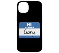 Hi My Name is Gary Funny Case for iPhone 14 Plus