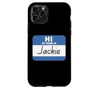 Hi My Name is Jackie Name Tag Case for iPhone 11 Pro