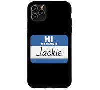 Hi My Name is Jackie Name Tag Case for iPhone 11 Pro Max