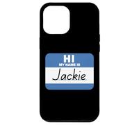 Hi My Name is Jackie Name Tag Case for iPhone 12 Pro Max