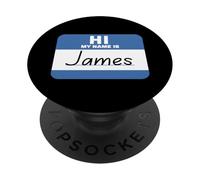 Hi My Name is James Funny NameTag PopSockets Adhesive PopGrip