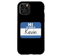Hi My Name is Kevin Funny Tag Case for iPhone 11 Pro