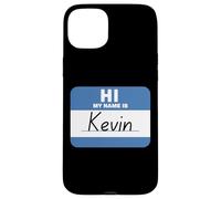 Hi My Name is Kevin Funny Tag Case for iPhone 15 Plus