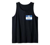 Hi My Name is Matt Funny Name Tag Tank Top
