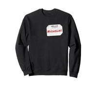 Hi My Name Is Nicholas Lazy DIY Costume For Parties Sweatshirt