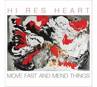 Hi Res Heart - Move Fast and Mend Things