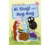 Hi Slug! and Hug Bug : (Pink Early Reader)