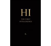 HI: The First Intelligence