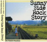 Hi-Touch Rookies - Sunny Side Rock Story