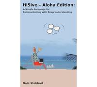 Hi5ive - Aloha Edition: A Simple Language for Communicating with Deep Understanding
