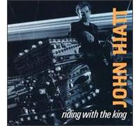 Hiatt, John - Riding With The King [Us Import]