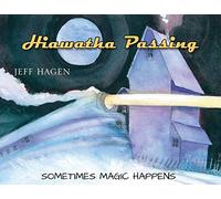 Hiawatha Passing: Sometimes Magic Happens