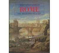 Hibbert ∗rome∗ - A Biography Of A City