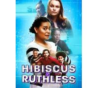 Hibiscus & Ruthless