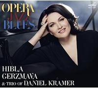 Hibla Gerzmava/Kramer Trio - Opera, Jazz, Blues - Hibla Gerzmava & Trio of Daniel Kramer