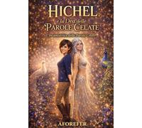 Hichel e la Dea delle parole celate: L'incantatrice delle parole celate