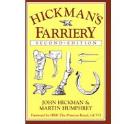 Hickman's Farriery: A Complete Illustrated Guide