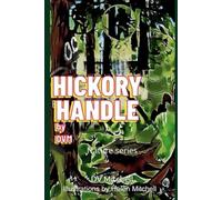 Hickory Handle and the Enchanted Forest: Fantasy Nature Series (SCOTTISH FANTASY ADVENTURE SERIES)