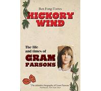 Hickory Wind - The Biography of Gram Parsons