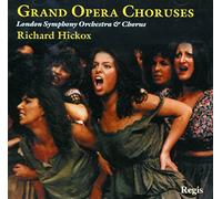 Hickox - Grand Opera Choruses