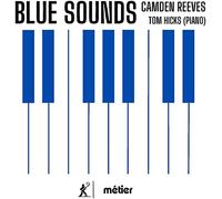Hicks - Camden Reeves: Blue Sounds
