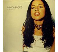 Hicks Hinda - HINDA HICKS / IF YOU WANT ME